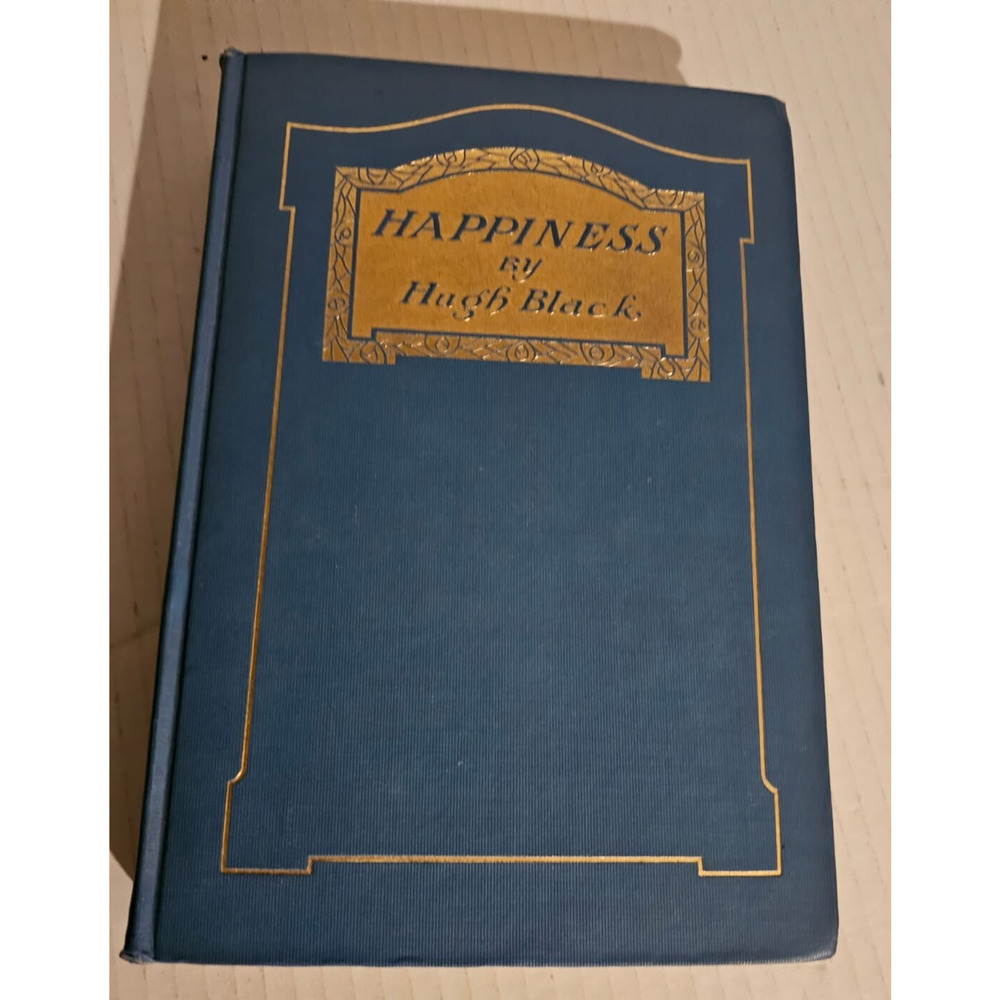 Vintage Happiness by Hugh Black 1911 1st Edition Hardcover Revell Company Rare